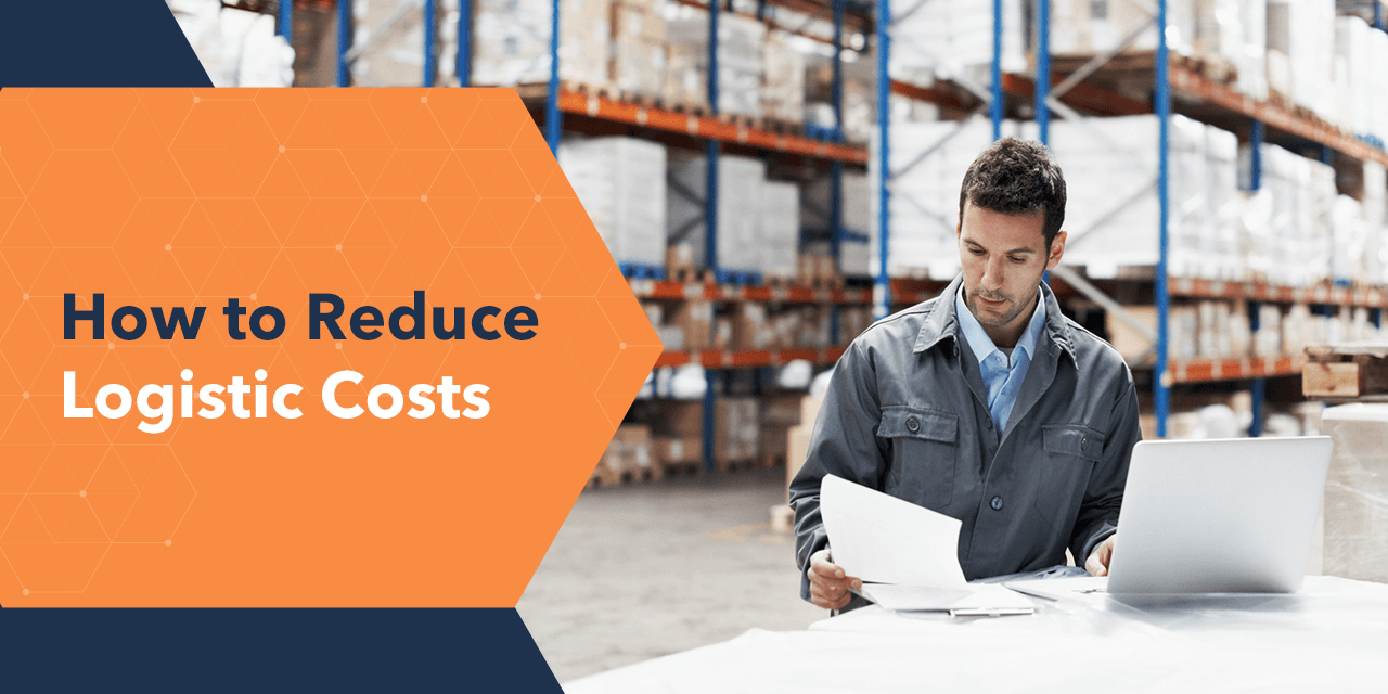 Reduce Logistics Costs_5 Ways

