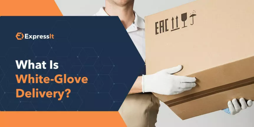 What Is White-Glove Delivery?